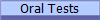 Oral Tests